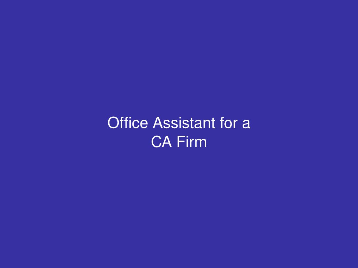 Office Assistant for a CA Firm — photo 1 of 1