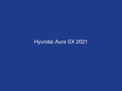 Hyundai Aura SX 2021