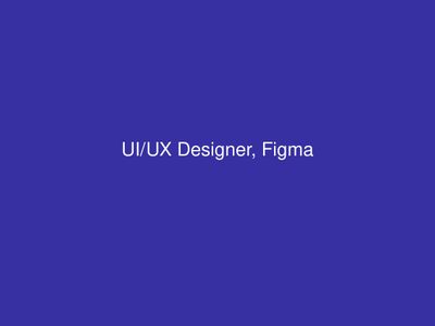 UI/UX Designer, Figma