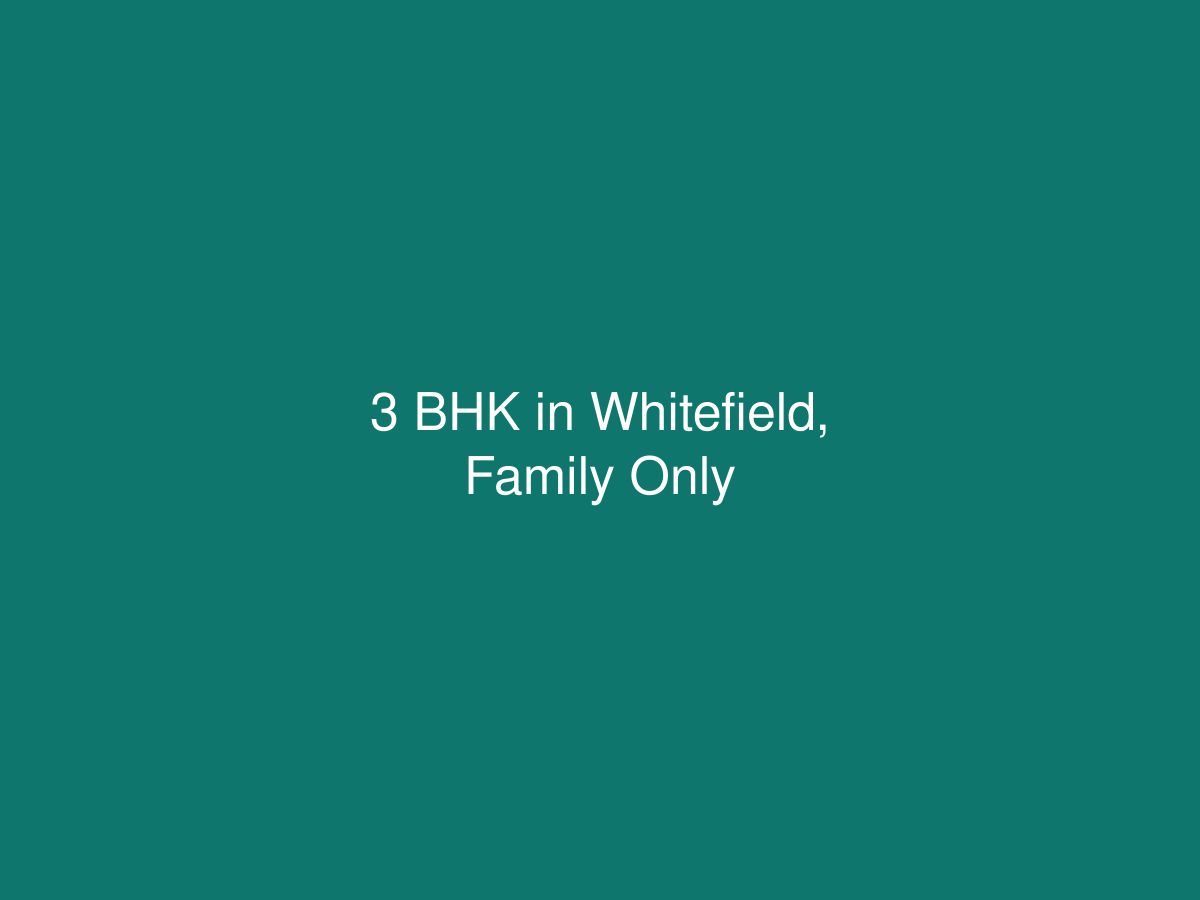 3 BHK in Whitefield, Family Only — photo 1 of 1