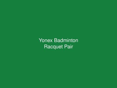 Yonex Badminton Racquet Pair