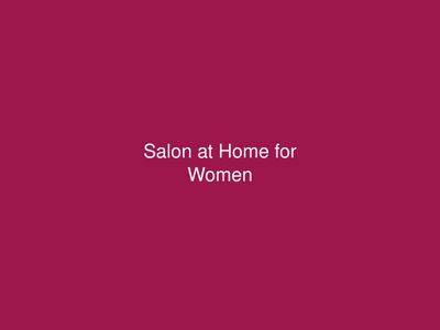 Salon at Home for Women