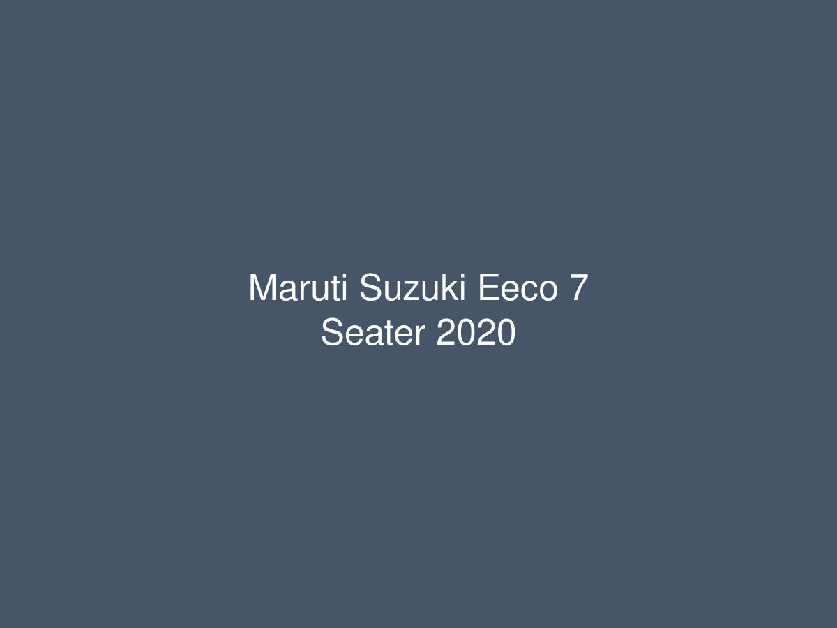 Maruti Suzuki Eeco 7 Seater 2020 — photo 1 of 1