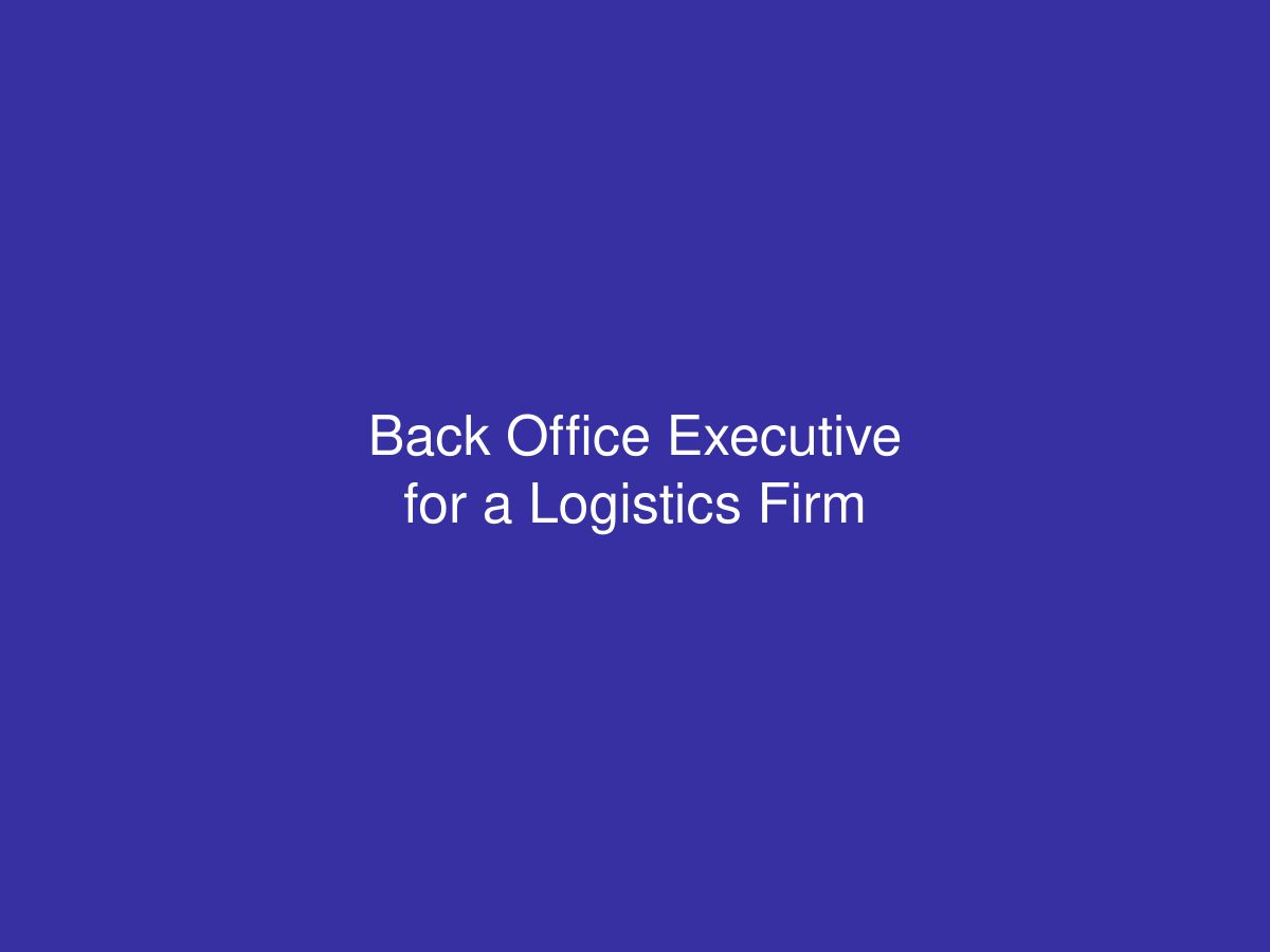 Back Office Executive for a Logistics Firm — photo 1 of 1