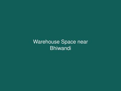 Warehouse Space near Bhiwandi