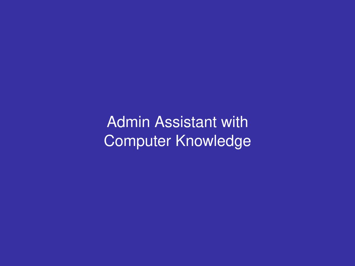 Admin Assistant with Computer Knowledge — photo 1 of 1