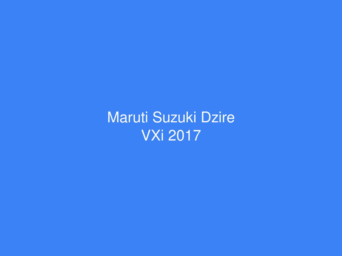 Maruti Suzuki Dzire VXi 2017 — photo 1 of 1