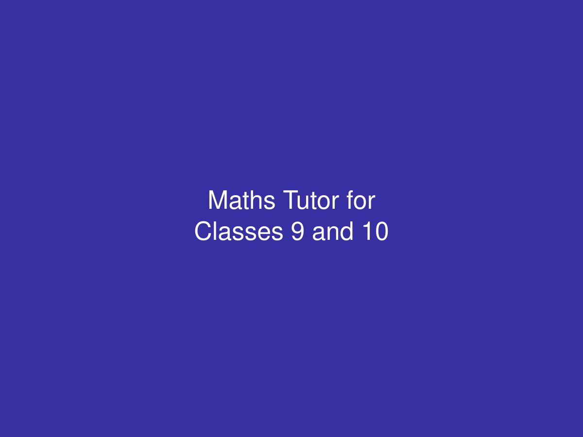 Maths Tutor for Classes 9 and 10 — photo 1 of 1