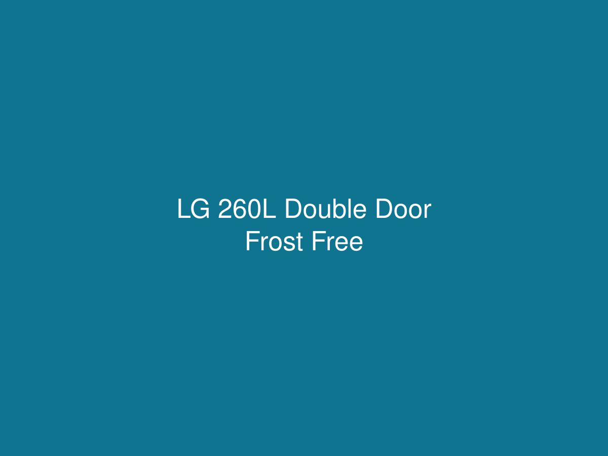 LG 260L Double Door Frost Free — photo 1 of 1